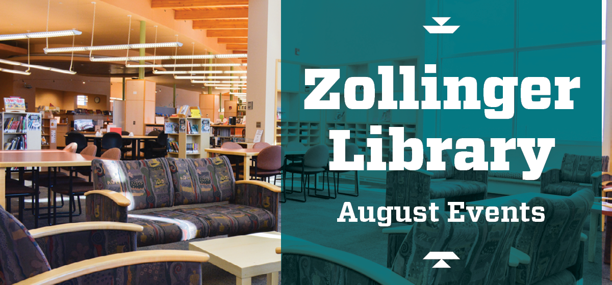 Zollinger Library August Events