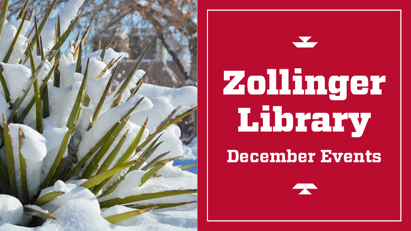 Zollinger Library December Events
