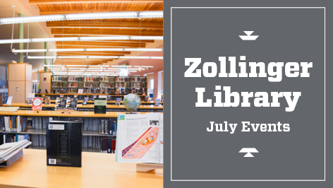 Zollinger Library July Events