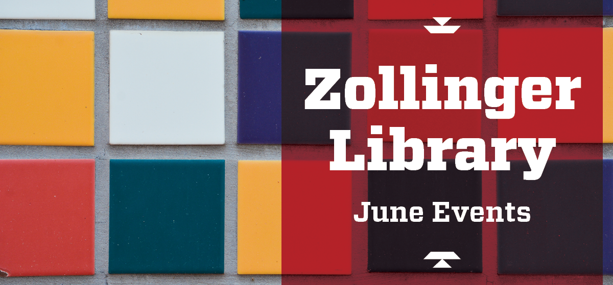 Zollinger Library June Events