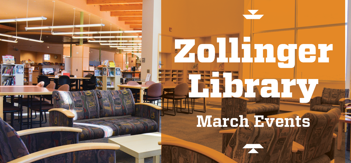 Zollinger Library March Events