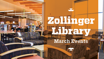 Zollinger Library March Events