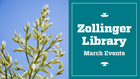 Zollinger Library March Events