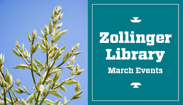 Zollinger Library March Events