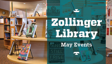 Zollinger Library May Events