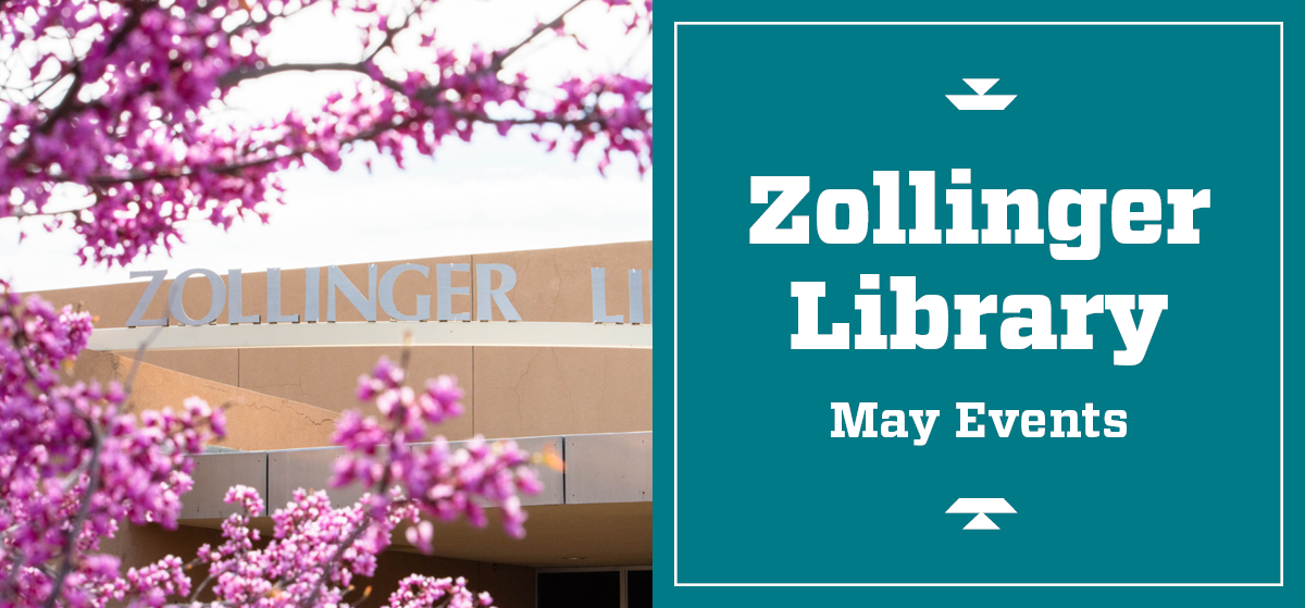 Zollinger Library May Events